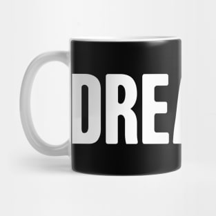 DACA - Pro Immigration, Immigrants, & Dreamers Mug